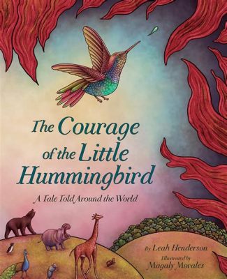 The Hummingbird and the Mountain - A Tale of Courage and Resilience From Ancient Colombia!