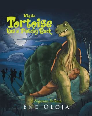  Why Are You Afraid of the Tortoise?: A Deep Dive into a Nigerian Folktale of Courage and Deception